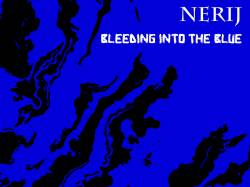 Nerij : Bleeding into the Blue